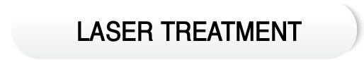 LASER TREATMENT